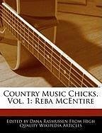 Country Music Chicks, Vol. 1: Reba McEntire - Rasmussen, Dana