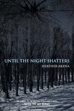 Until the Night Shatters - Akena, Heather