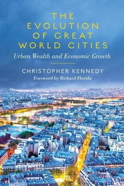 The Evolution of Great World Cities - Kennedy, Christopher