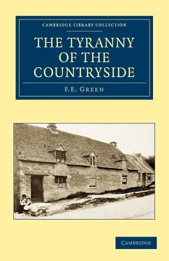 The Tyranny of the Countryside - Green, F. E.