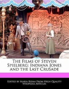 The Films of Steven Spielberg: Indiana Jones and the Last Crusade - Rowe, Diana Risma, Maria