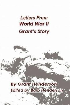 Letters from World War II Grant's Story - Henderson, Grant Thomas