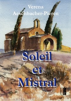 Soleil et Mistral - Aeschbacher-Pieren, Verena