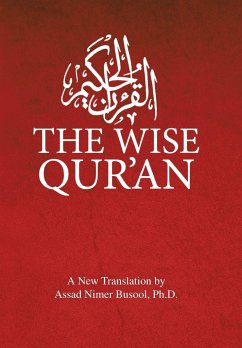 The Wise Qur'an - Busool Ph. D., Assad Nimer