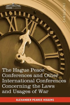 The Hague Peace Conferences - Higgins, Alexander Pearce