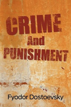 Crime and Punishment - Dostoevsky, Fyodor Mikhailovich; Dostoyevsky, Fyodor