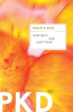 Now Wait for Last Year - Dick, Philip K