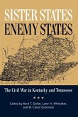 Sister States, Enemy States: The Civil War in Kentucky and Tennessee