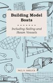 Building Model Boats - Including Sailing and Steam Vessels