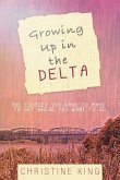 Growing Up in the Delta