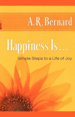 Happiness Is . . . - Bernard, A R