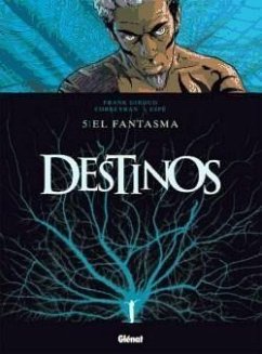 Destinos 05: El fantasma - Christin, Pierre; Collignon, Daphné; Giroud, Frank; Rodolphe