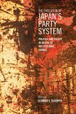 The Evolution of Japan's Party System: Politics and Policy in an Era of Institutional Change