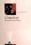 La lengua de ayer : manual práctico de historia del español