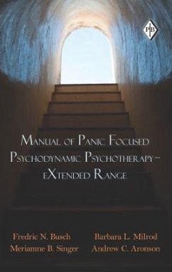 Manual of Panic Focused Psychodynamic Psychotherapy - Extended Range - Busch, Fredric N; Milrod, Barbara L; Singer, Meriamne B; Aronson, Andrew C