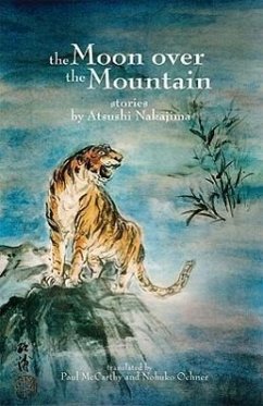 The Moon Over the Mountain and Other Stories - Nakajima, Atsushi