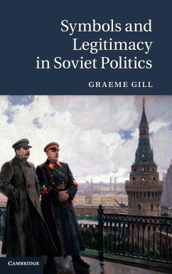 Symbols and Legitimacy in Soviet Politics - Gill, Graeme J.