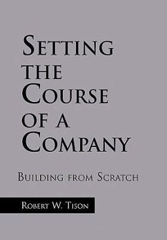 Setting the Course of a Company - Tison, Robert W.
