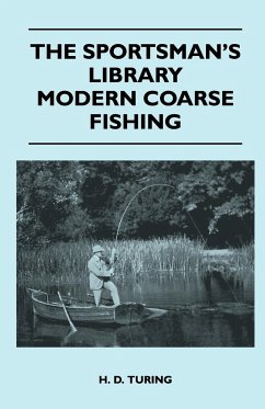 The Sportsman's Library - Modern Coarse Fishing - Turing, H. D.