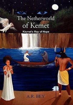 The Netherworld of Kemet - Bey, A. R.