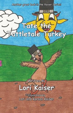 Tate the Tattletale Turkey - Kaiser, Lori