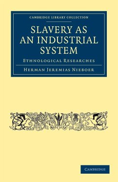 Slavery as an Industrial System - Nieboer, Herman Jeremias