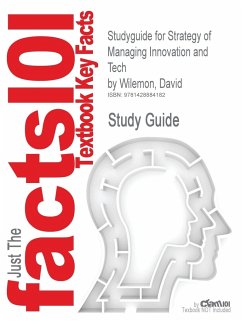 Studyguide for Strategy of Managing Innovation and Tech by Wilemon, David, ISBN 9780132303835 - Cram101 Textbook Reviews