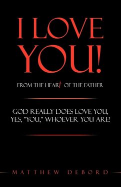 I Love You! from the Heart of the Father - Debord, Matthew