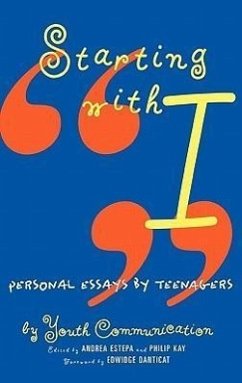 Starting with I: Personal Essays by Teenagers - Youth Communication