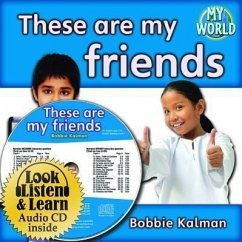 These Are My Friends [With Paperback Book] - Kalman, Bobbie