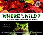 Where in the Wild?: Camouflaged Creatures Concealed... and Revealed