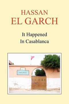 It Happened in Casablanca - Garch, Hassan El