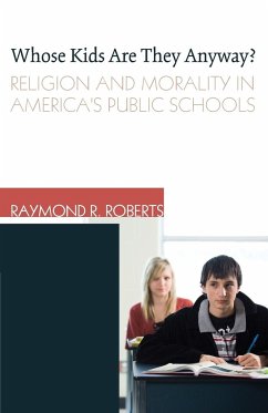 Whose Kids Are They Anyway? - Roberts, Raymond R.