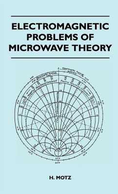 Electromagnetic Problems Of Microwave Theory - Motz, H.