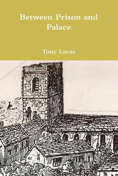 Between Prison and Palace - Lucas, Tony