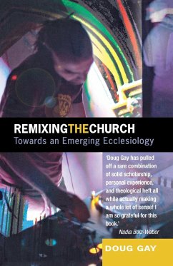 Remixing the Church - Gay, Doug