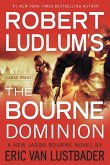Robert Ludlum's (TM) The Bourne Dominion (Large type / large print Edition)