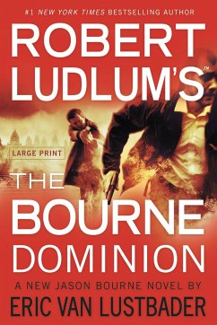 Robert Ludlum's (Tm) the Bourne Dominion - Ludlum, Robert; Lustbader, Eric Van