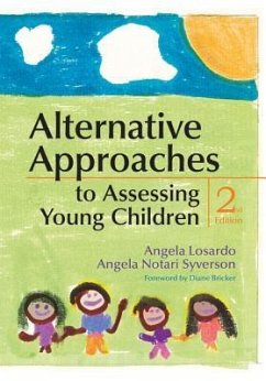 Alternative Approaches to Assessing Young Children - Losardo, Angela; Syverson, Angela