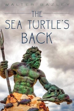 The Sea Turtle's Back - Bazley, Walter