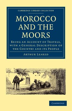 Morocco and the Moors - Leared, Arthur
