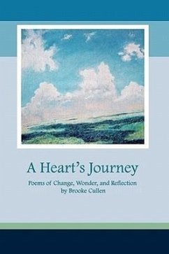 A Heart's Journey: Poems of Change, Wonder, and Reflection - Cullen, Brooke