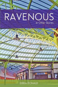 Ravenous and Other Stories - Donald, Erika