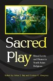 Sacred Play: Ritual Levity and Humor in South Asian Religions