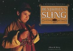 Benjamin's Sling: A Bethlehem Christmas - Berry, Eileen M.