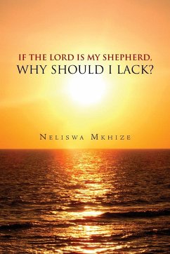 If the Lord Is My Shepherd, Why Should I Lack? - Mkhize, Neliswa