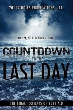 Countdown to the Last Day - 2011studies Publications, Llc