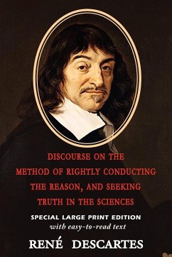 Discourse on the Method of Rightly Conducting the Reason, and Seeking Truth in the Sciences - Descartes, Rene