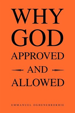 Why God Approved and Allowed - Oghenebrorhie, Emmanuel