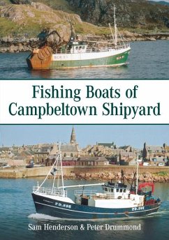 Fishing Boats of Campbeltown Shipyard - Drummond, Peter; Henderson, Sam